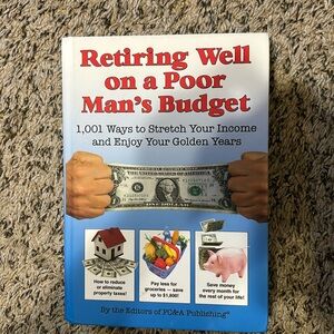 Retiring Well on a Poor Man’s Budget